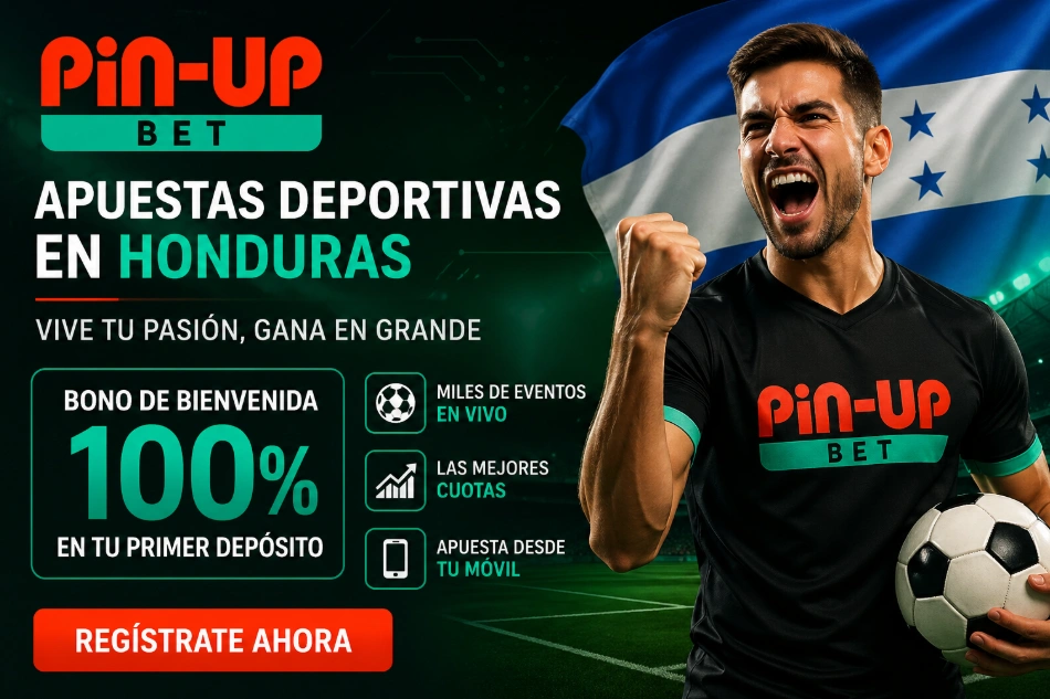 Pin Up Bet Honduras apuestas deportivas bono 100% en el primer depósito